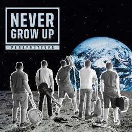 Never Grow Up - Perspectives